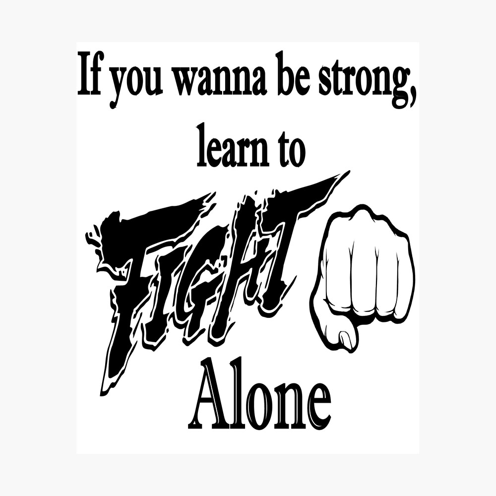 Top 88+ about learn to fight alone wallpaper 114 Fight Alone 1080P 2K 4K 5K HD wallpapers free download Wallpaper Flare