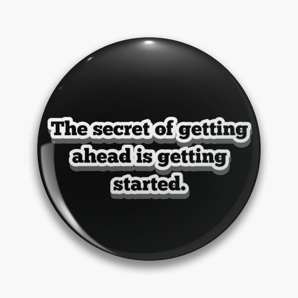 Item preview, The secret of getting ahead is getting started designed and sold by adityanik.