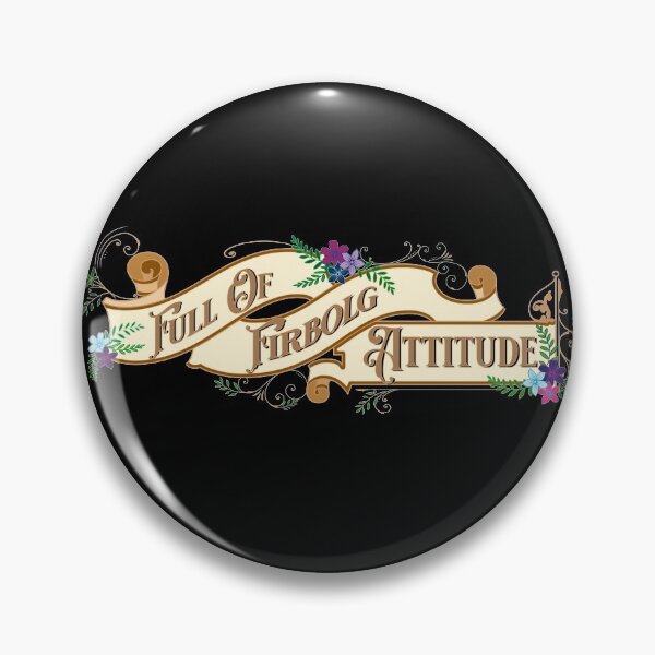 Item preview, Full of Firbolg Attitude (Colour) designed and sold by ThornlessRose.