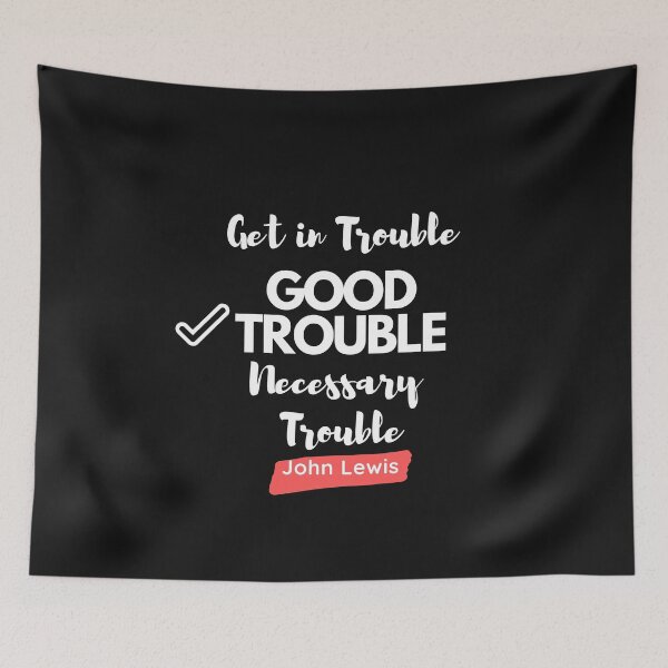 Item preview, Get in Good Necessary Trouble | John Lewis Mask designed and sold by Mr Jeser.