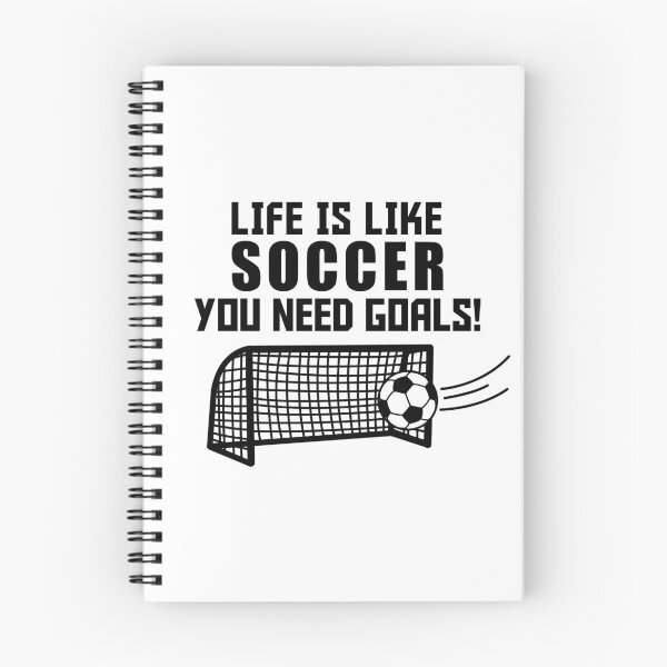 Item preview, Life is like soccer. You need goals! designed and sold by nmdesigns1.