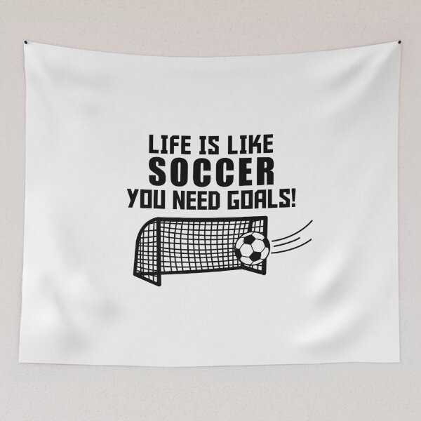 Item preview, Life is like soccer. You need goals! designed and sold by nmdesigns1.