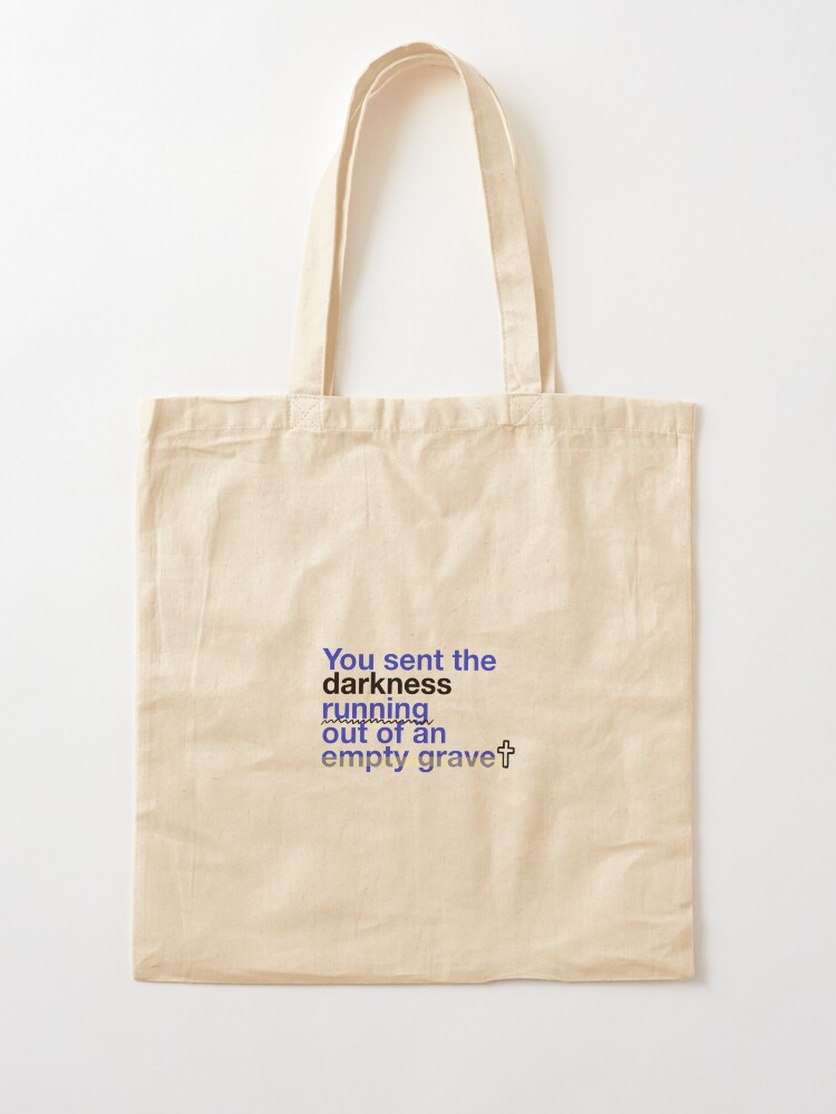 You sent the darkness running lyric bethel | Tote Bag