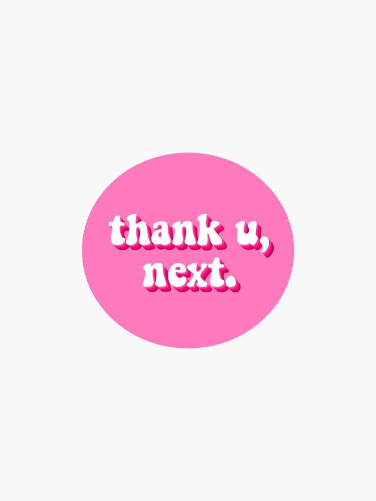 "Thank u, next design " Sticker for Sale by BloodlineBabe Redbubble