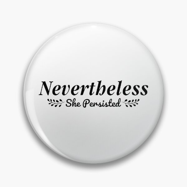 Item preview, Nevertheless She Persisted T-Shirt designed and sold by TIGERCRYZ.