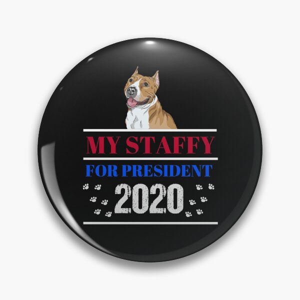 Item preview, Staffy president - My staffy for president designed and sold by Beyond Words.