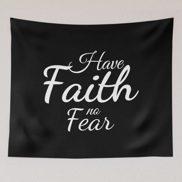 Item preview, Have Faith No Fear designed and sold by dfranc.