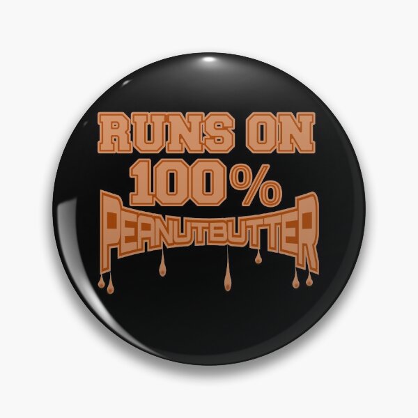 Item preview, Peanut Butter Runs on 100% Peanut Butter designed and sold by CharJens.