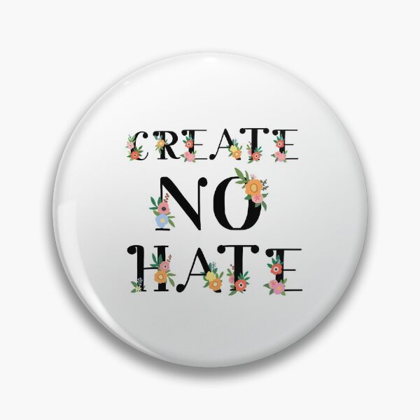 Item preview, create no hate- foral designed and sold by hraeofsunshine.
