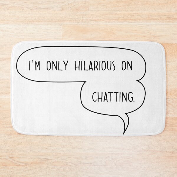 Item preview, I'm hilarious on chatting funny text design  designed and sold by Cold Citrus.