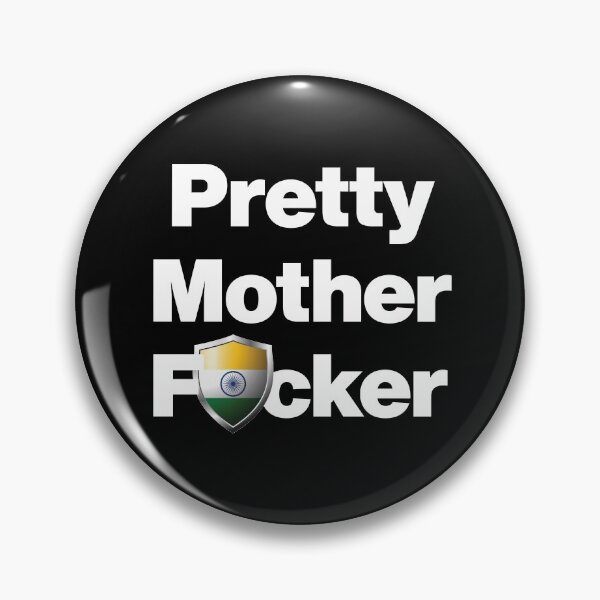 Item preview, I am a Pretty Mother Focker from India designed and sold by HelloFromAja.