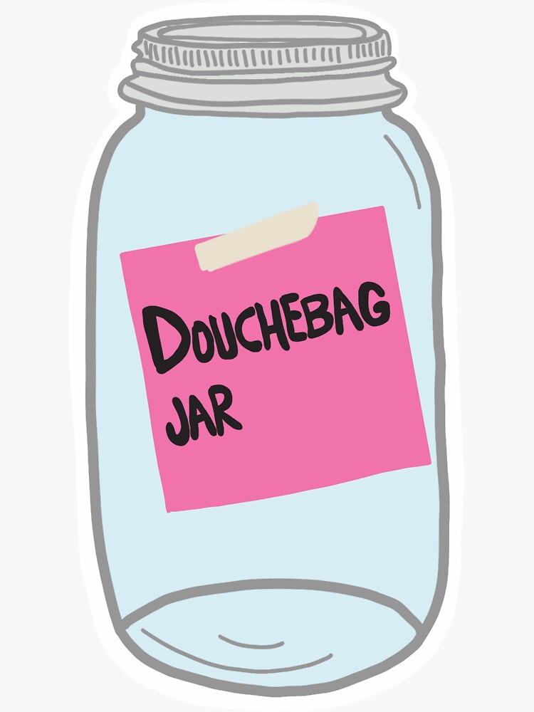 "Douchebag Jar " Sticker by mab16af Redbubble