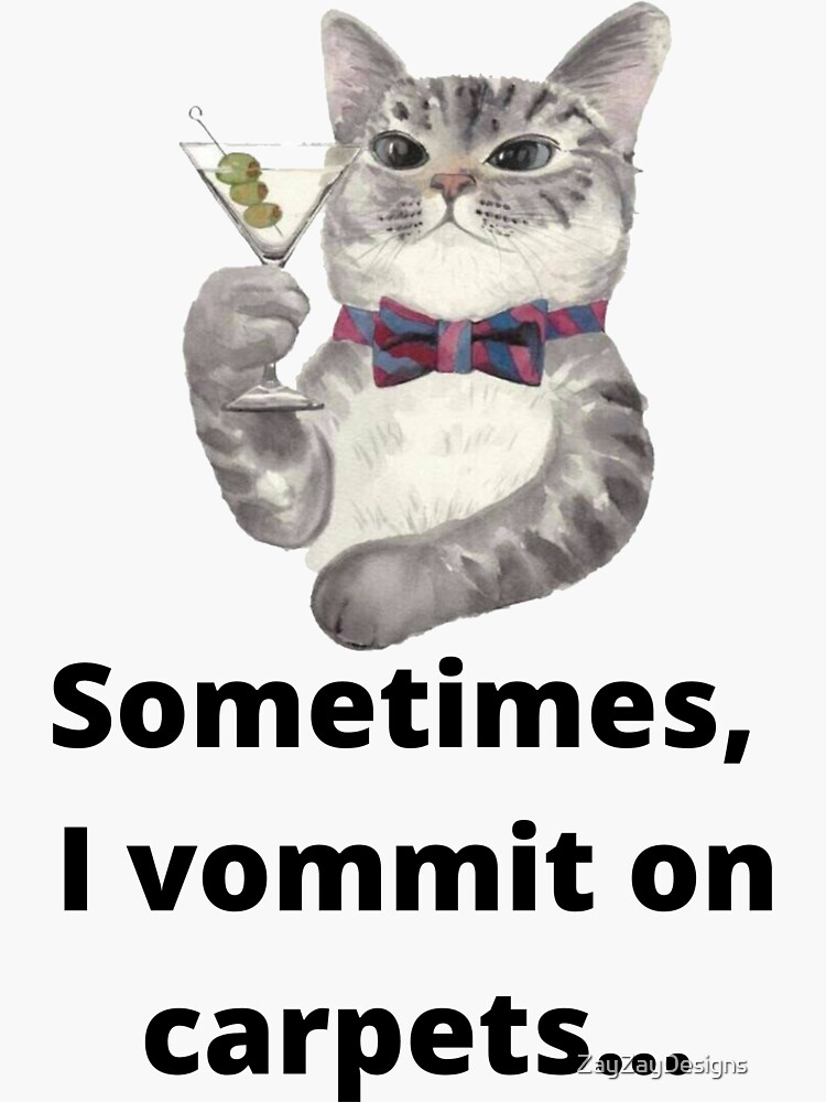 "Sometimes Carpets Get Ruined Funny Cat Essential T Shirt" Sticker for