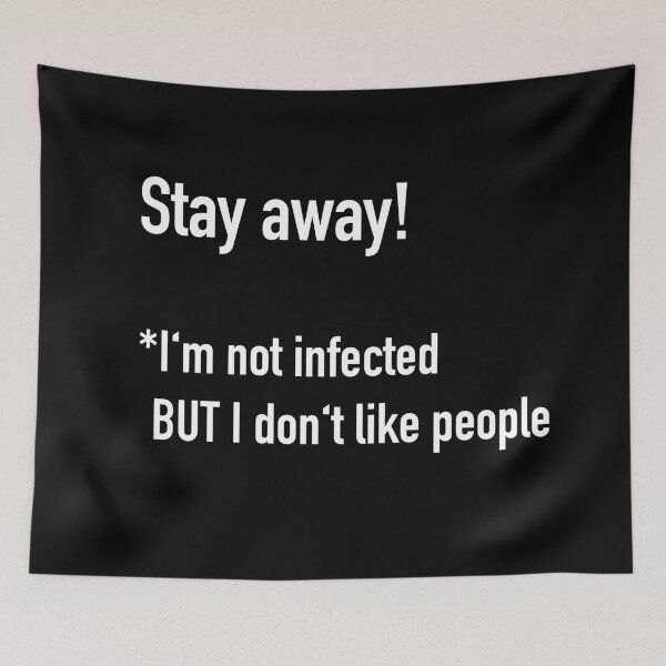 Item preview, Stay away! I'm not infected BUT designed and sold by N1cecream.