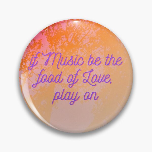 Item preview, 'if music be the food of love, play on' Twelfth Night Quote designed and sold by Celise21.