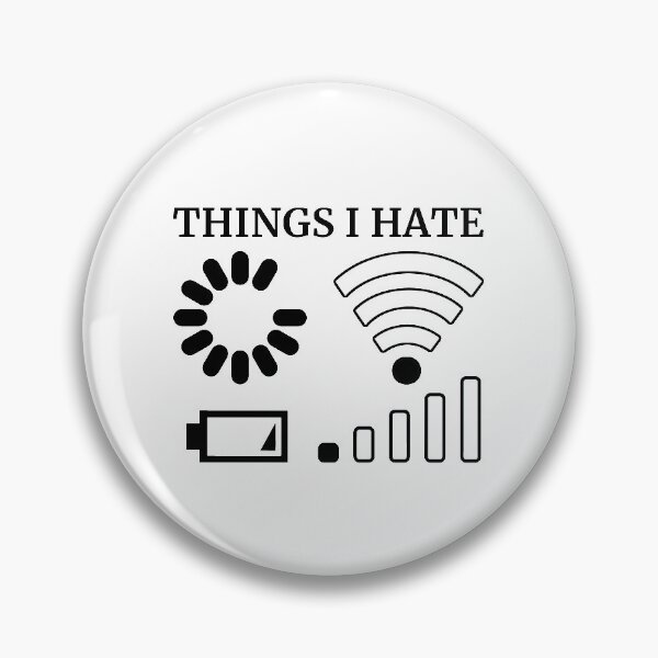 Item preview, Things I Hate Buffering Loading No Wifi Low Battery  designed and sold by Vanover Designs.