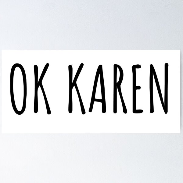Item preview, Ok Karen designed and sold by OnlyTheBest4U.