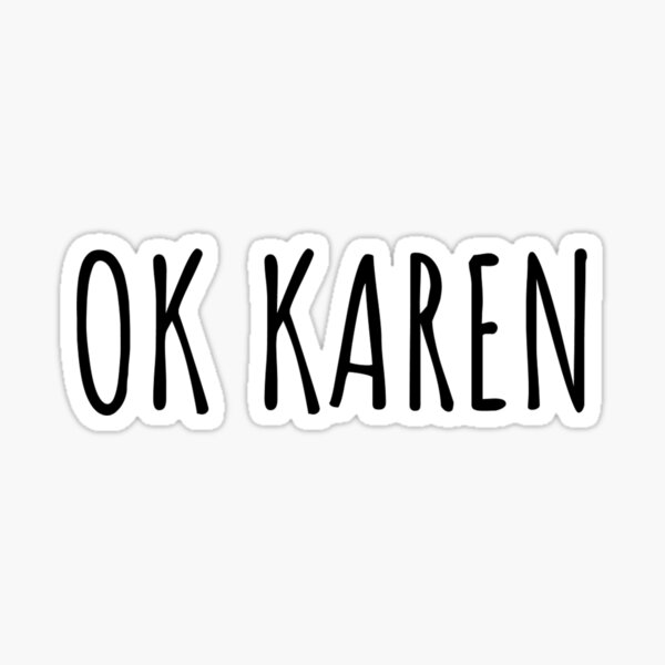 Item preview, Ok Karen  designed and sold by OnlyTheBest4U.