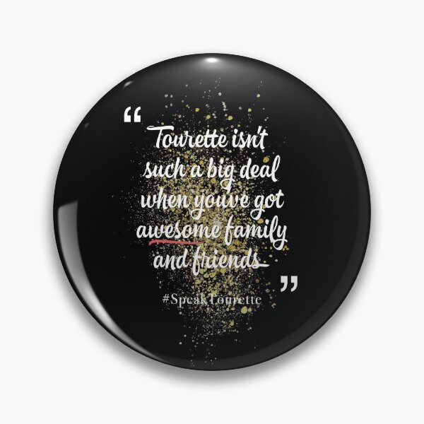 Item preview, Tourette isn’t such a big deal when you’ve got awesome family and friends - Tourettes Syndrome Awareness designed and sold by MJDezigns.