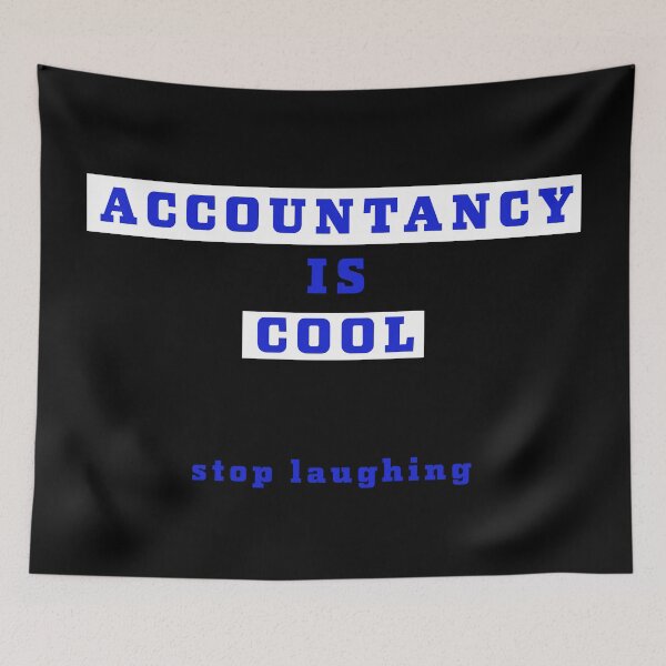 Item preview, Accountacy is cool.... stop laughing designed and sold by Jamiecsmith1986.