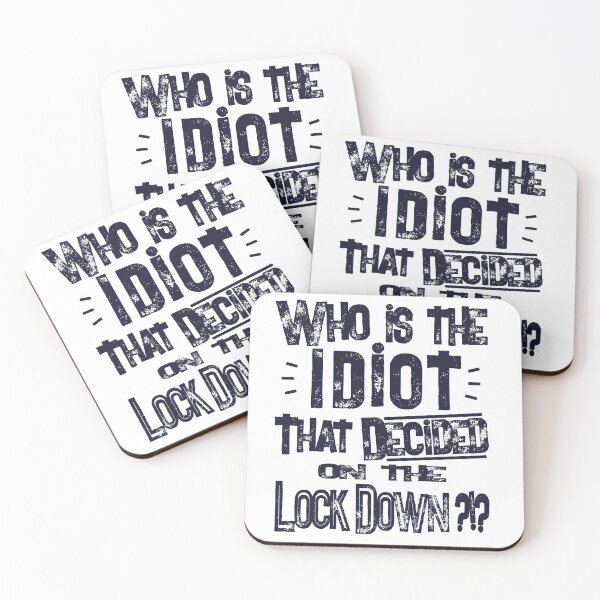 Item preview, Who Is The IDIOT that decided on the Lock Down  designed and sold by Freedom Sign.