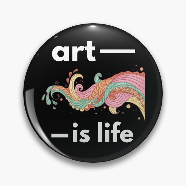 Artikelvorschau, Kunst ist Leben entworfen und verkauft von BetterDesigns4U.