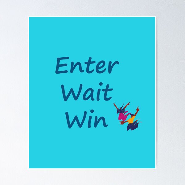 Item preview, Enter, Wait, Win designed and sold by RosieRiggs.