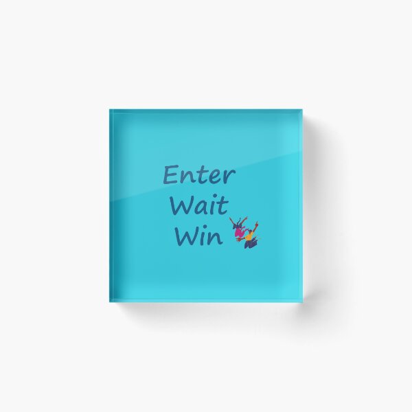 Item preview, Enter, Wait, Win designed and sold by RosieRiggs.