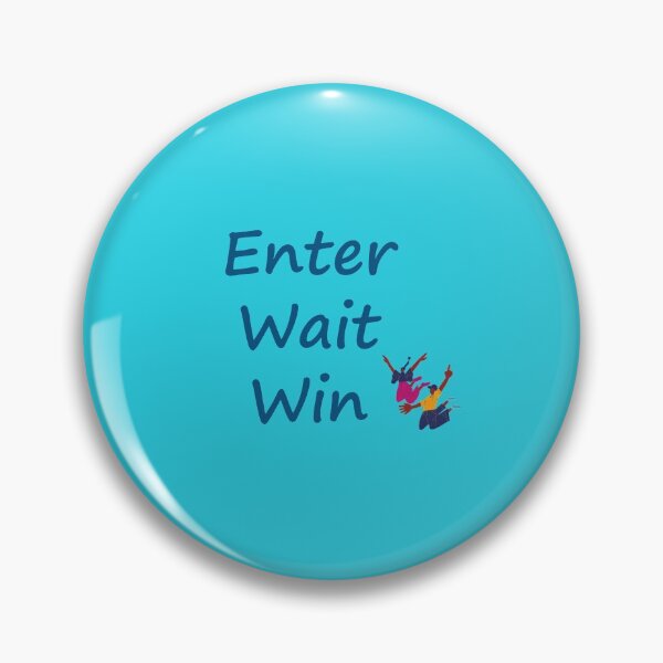 Item preview, Enter, Wait, Win designed and sold by RosieRiggs.