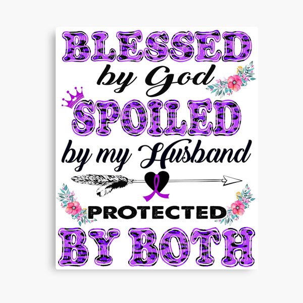 blessed by god spoiled by husband lupus Canvas Print