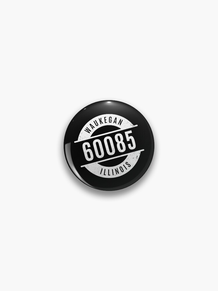 Waukegan Illinois 60085 Zip Code&quot; Pin for Sale by creativecurly 