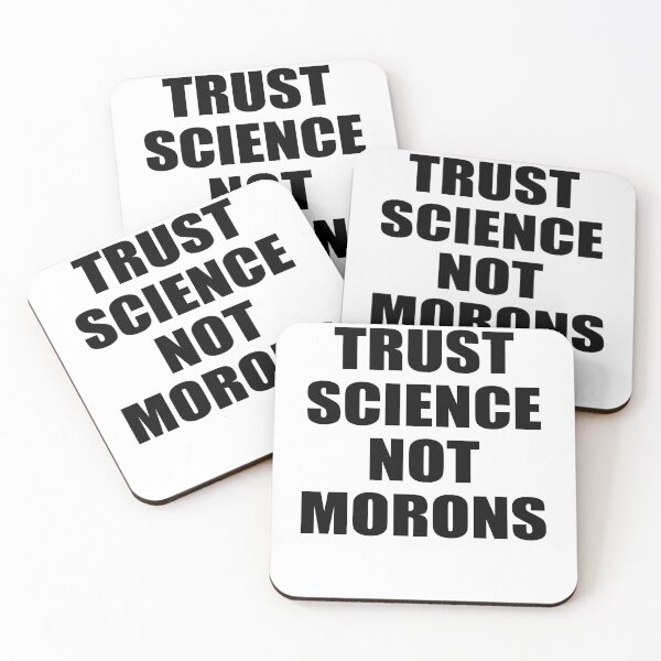 Item preview, TRUST SCIENCE NOT MORONS designed and sold by Andrea Lina.