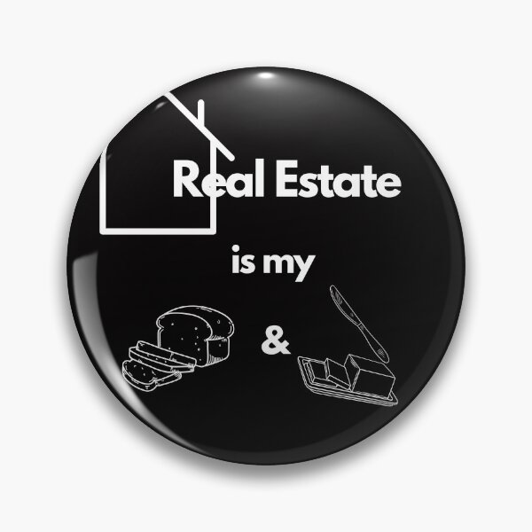 Item preview, Real Estate is My Bread and Butter designed and sold by FourNuns.