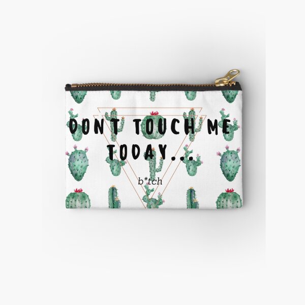 Item preview, Don't touch me today bitch designed and sold by amandaliz15art.