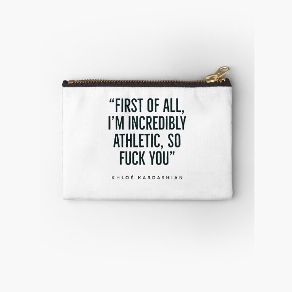 Item preview, “First of all, I’m incredibly athletic, so fuck you.” - Kardashian - kardashian quotes  designed and sold by Tropical Blood.