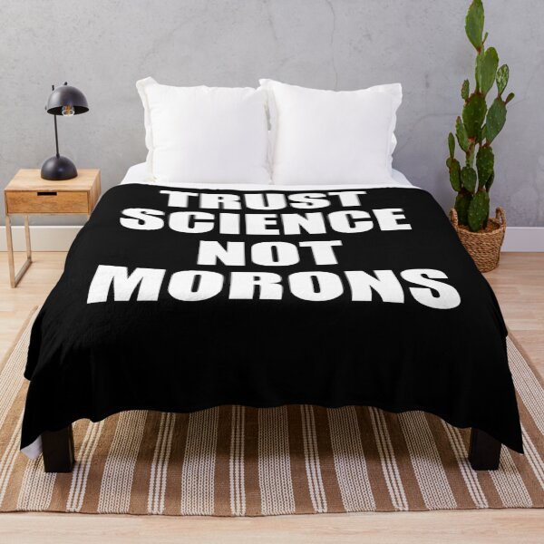 Item preview, TRUST SCIENCE NOT MORONS designed and sold by Andrea Lina.
