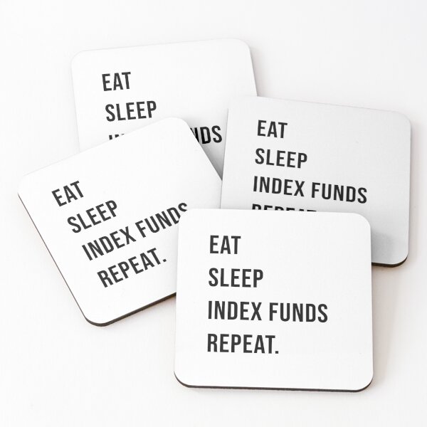Item preview, Eat Sleep Index Funds Repeat - Money Motivation designed and sold by James Gunn.