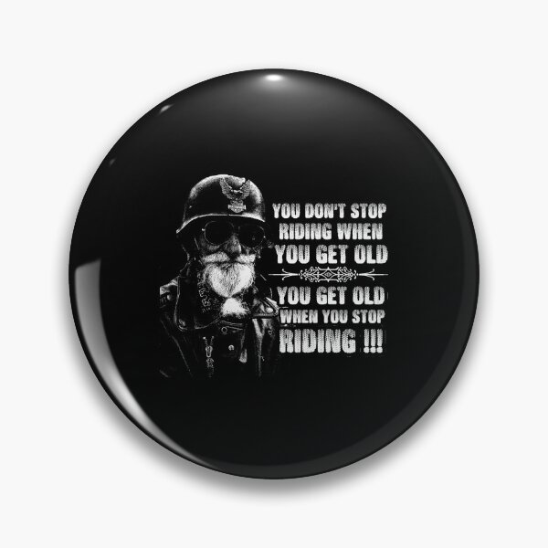 Item preview, You get old when you stop riding - Awesome old biker Gift designed and sold by Teenation9.