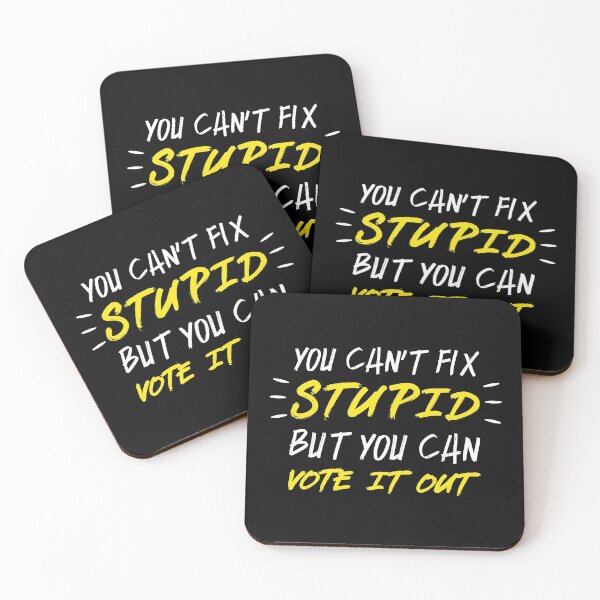 Item preview, You Cant Fix Stupid But You Can Vote It Out designed and sold by yacine12353.