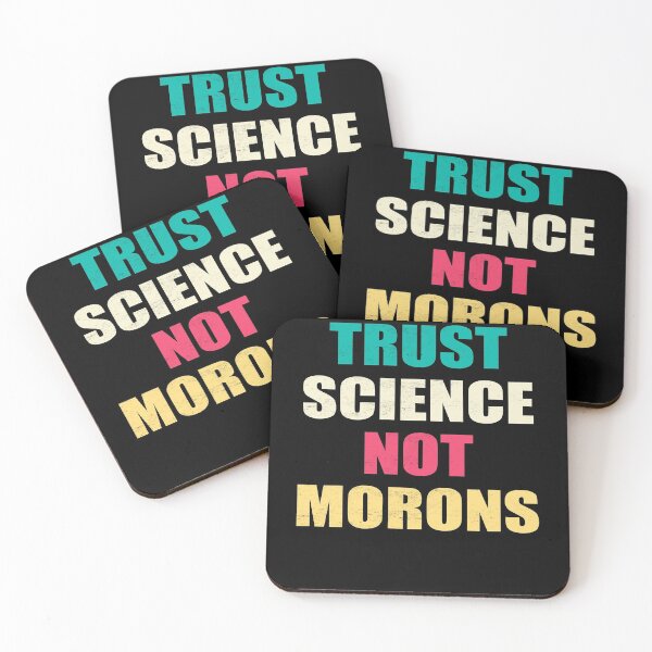 Item preview, TRUST SCIENCE NOT MORONS designed and sold by Andrea Lina.