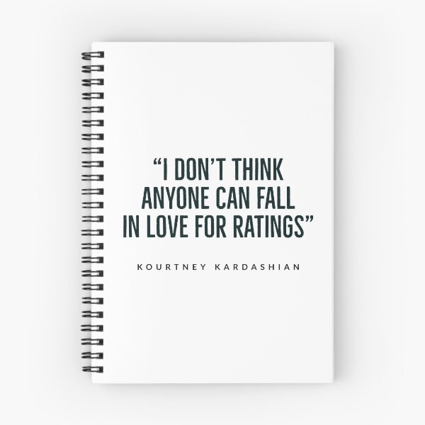 Item preview, kourtney+kardashian - quotes - quotes funny - kardashian - USA “I don’t think anyone can fall in love for ratings.”  designed and sold by Tropical Blood.