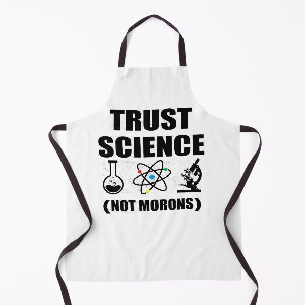 Item preview, TRUST SCIENCE NOT MORONS designed and sold by Andrea Lina.