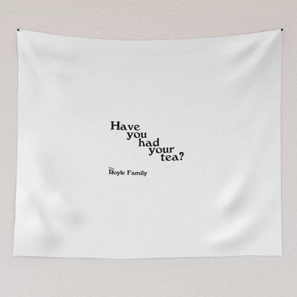 Item preview, Have you had your tea? - The Royle Family designed and sold by TVQU1Z.