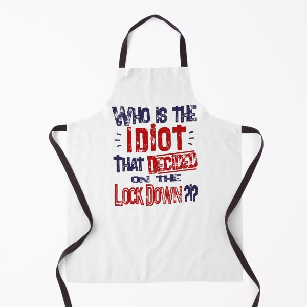 Item preview, Who Is, The IDIOT, idiot , LockWho Is The IDIOT that decided on the Lock Down designed and sold by Freedom Sign.