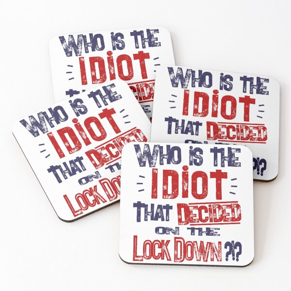 Item preview, Who Is, The IDIOT, idiot ,  LockWho Is The IDIOT that decided on the Lock Down  designed and sold by Freedom Sign.