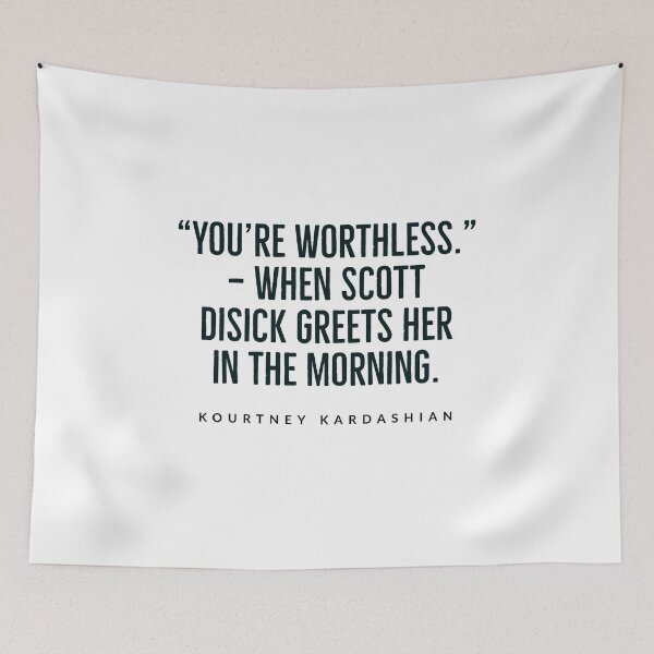 Item preview, kourtney+kardashian  - QUOTES - KARDASHIAN - FAMILY  designed and sold by Tropical Blood.