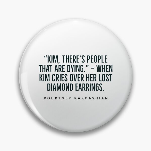 Item preview, kourtney+kardashian - QUOTES - FUNNY - FAMILY  designed and sold by Tropical Blood.