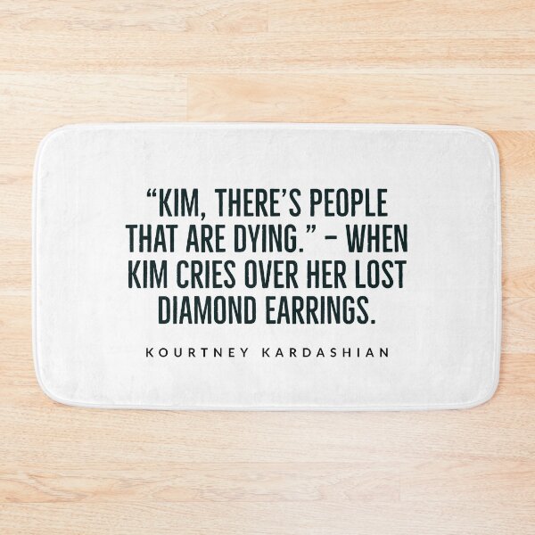Item preview, kourtney+kardashian - QUOTES - FUNNY - FAMILY  designed and sold by Tropical Blood.