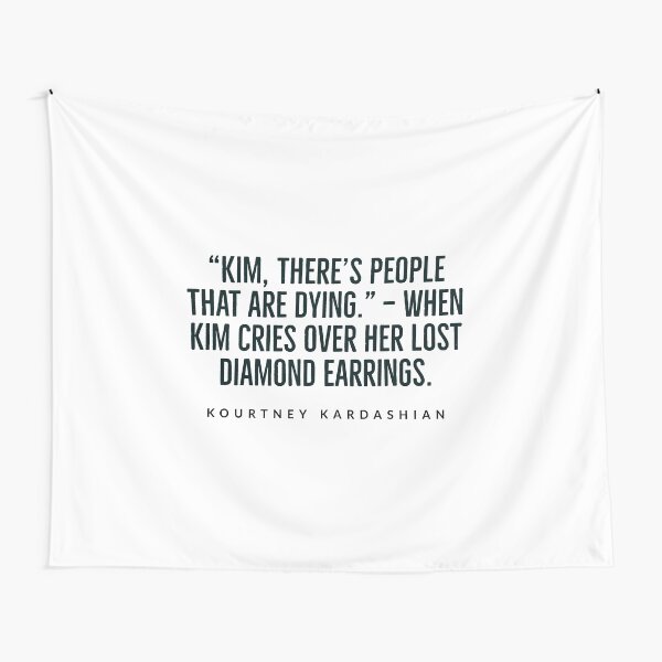 Aperçu de l'œuvre kourtney+kardashian - QUOTES - FUNNY - FAMILY  créée et vendue par Tropical Blood.