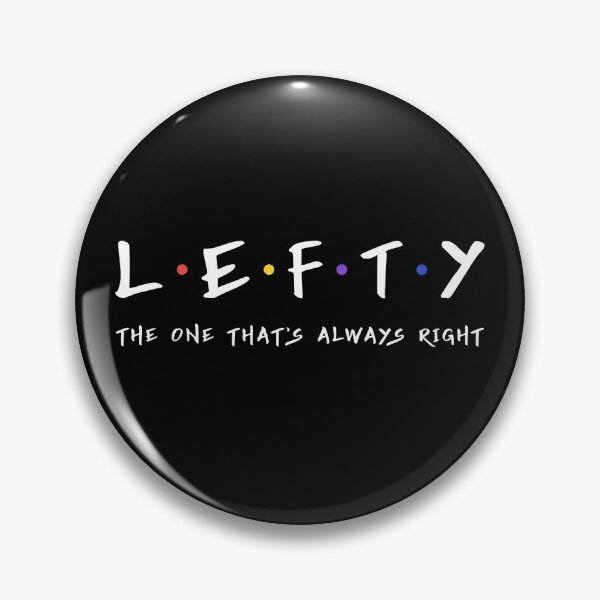 Item preview, Lefty The One That's Always Right designed and sold by LightBeacon.